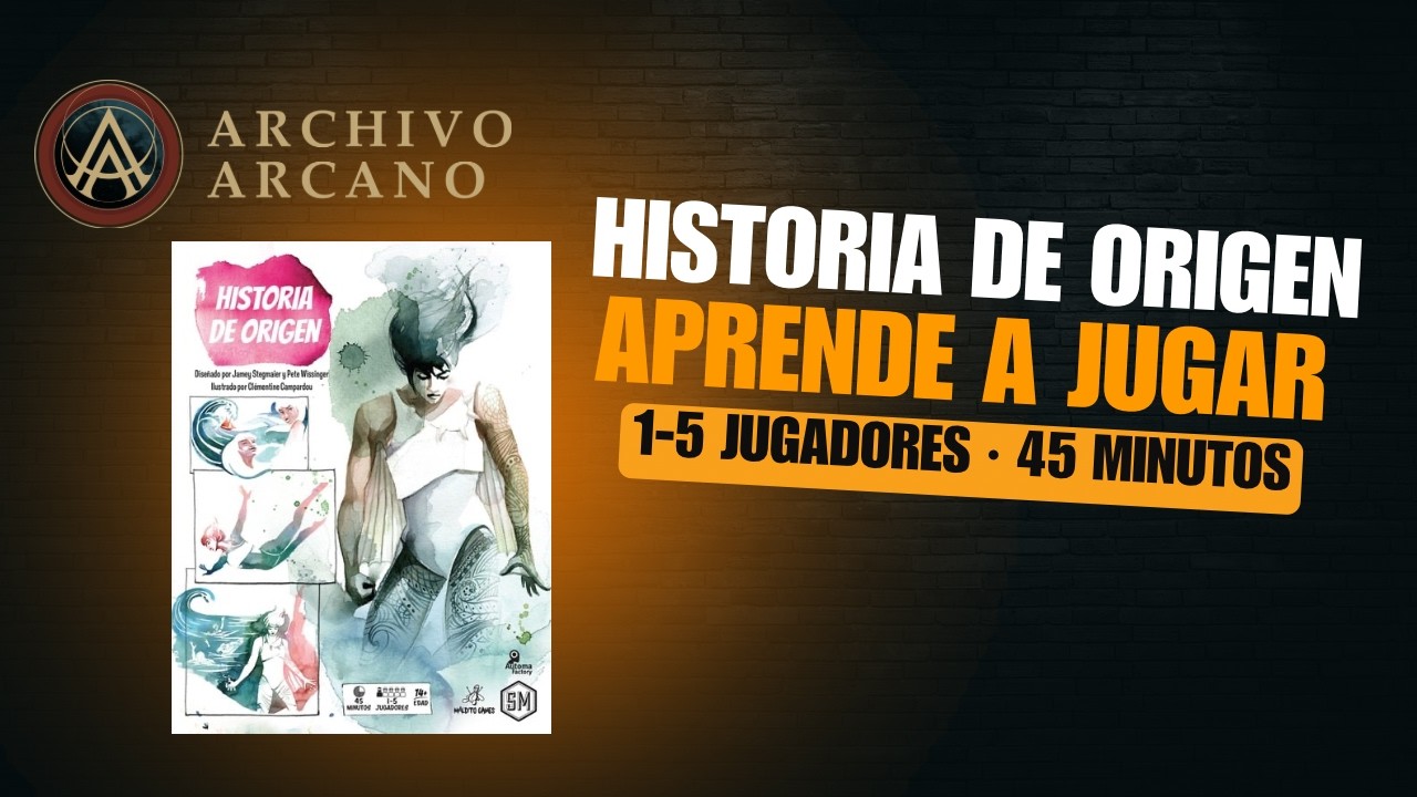 HISTORIA DE ORIGEN - TUTORIAL ¿CÓMO SE JUEGA? - ARCHIVO ARCANO