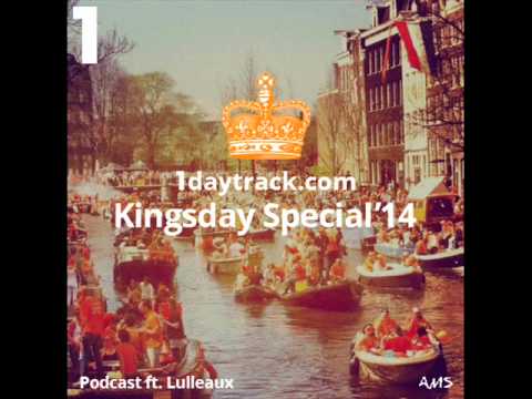 1daytrack ft. Lulleaux - Kingsday Special '14 | 1daytrack.com