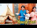 House Tent ️ We Build Comedy Video Funny Video Prabhu Sarala Lifestyle