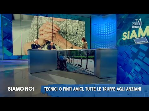 Siamo Noi, 28 ottobre 2022 - Truffe e raggiri: anziani nel mirino