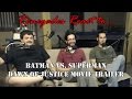 Renegades React To Batman Vs Superman Official Trailer