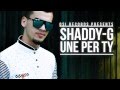 Une Per Ty Shaddy-G
