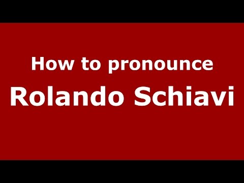 How to pronounce Rolando Schiavi (Spanish/Argentina) - PronounceNames.com