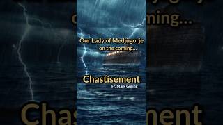Chastisement Warning (Explained by Father Mark Goring)