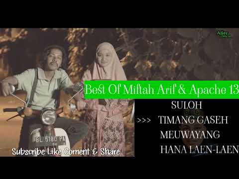 Kumpulan Lagu Apache 13 Feat Miftah Arif #laguacehterbaru #apache #miftaharif #aceh #laguaceh