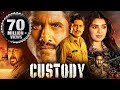 Custody Full Movie 2023 New Released Hindi Dubbed Movie Naga Chaitanya Krithi Shetty Priyamani
