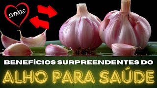 Conheça os Benefícios do ALHO Para SAÚDE - Dicas Surpreende para uma Vida Saudável