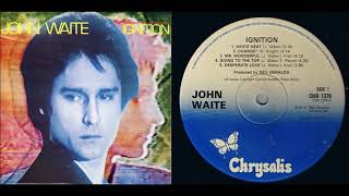 JOHN WAITE - White Heat (HQ, &#39;82)