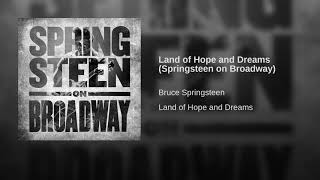 Land of Hope and Dreams (Springsteen on Broadway)