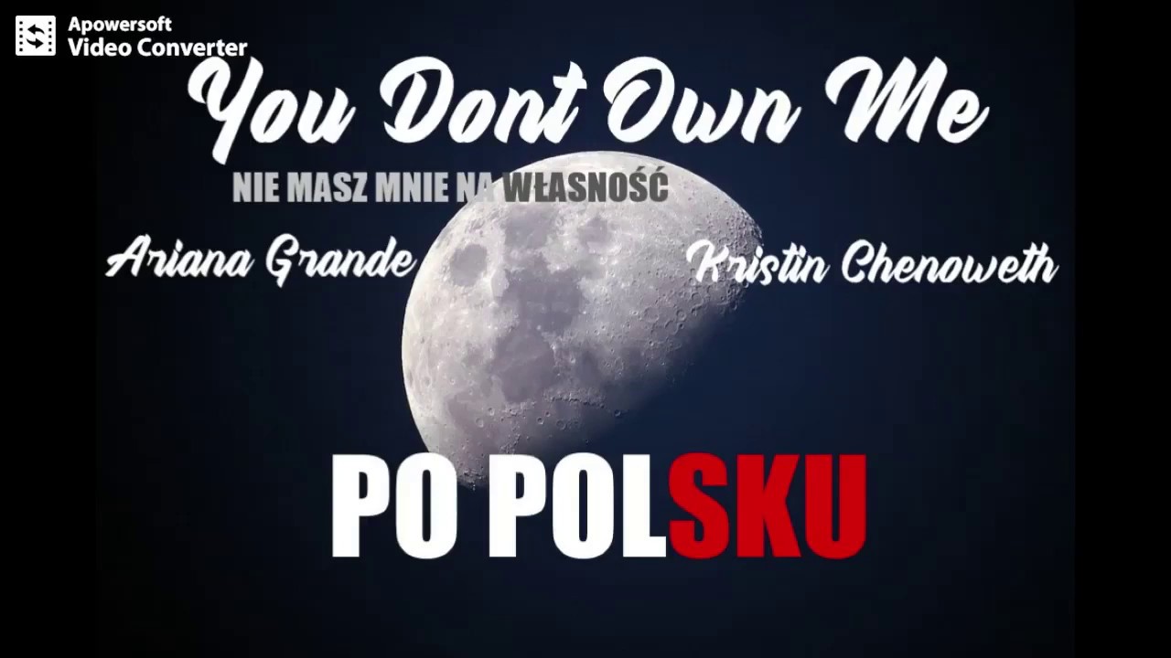 Kristin Chenoweth i Ariana Grande - You Don`t Own Me // PO POLSKU // tłumaczenie // napisy PL