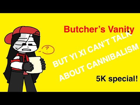 Butcher’s vanity but Yi Xi can’t talk about cannibalism! |5K special| #yixi #funny #butchersvanity 