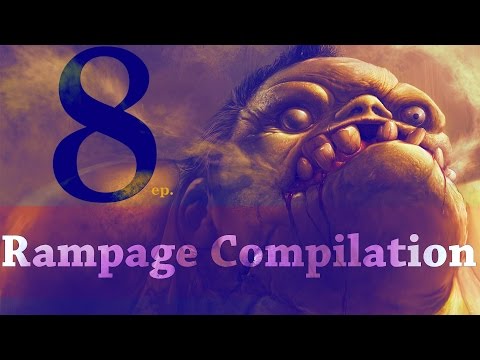 Dota 2 Rampage Compilation Ep. 8