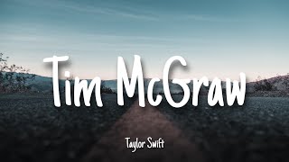 Tim McGraw - Taylor Swift | Lyrics