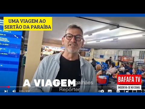 UMA VIAGEM AO SERTÃO DA PARAÍBA - A VIAGEM