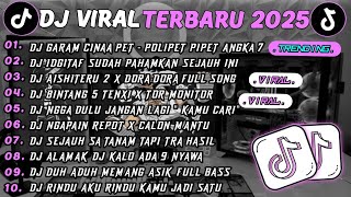 Download lagu DJ TIKTOK TERBARU 2025|-🎵GARAM CINAA PET POLIPET PIPET ANGKA 7 🎵IDGITAF SUDAH PAHAMKAN SEJAUH INI ❗❗ mp3