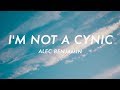 Alec Benjamin - I'm Not A Cynic (Lyrics)