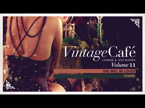She Will Be Loved - Maroon 5 ´s song - Vintage Café Vol. 11 - New 2017!