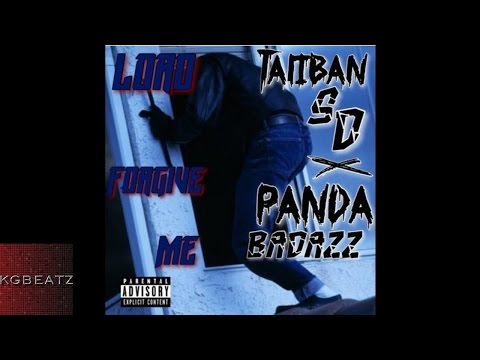 TalibanSD ft. PandaBadAzz - Lord Forgive Me [Prod. By AntBeatz] [New 2017]