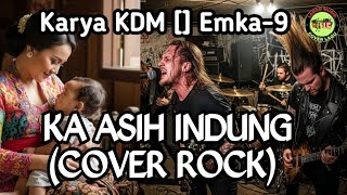Download lagu KDM || KA ASIH INDUNG - EMKA-9 || CIPTAAN KANG DEDI MULYADI || COVER ROCK mp3