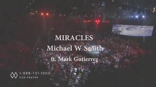 Miracles Michael. W. Smith
