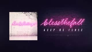 Blessthefall - Keep Me Close