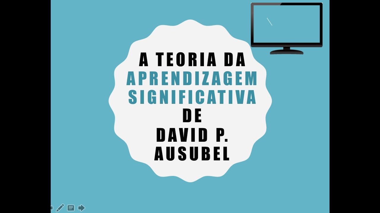 Teoria da Aprendizagem Significativa de David Paul Ausubel