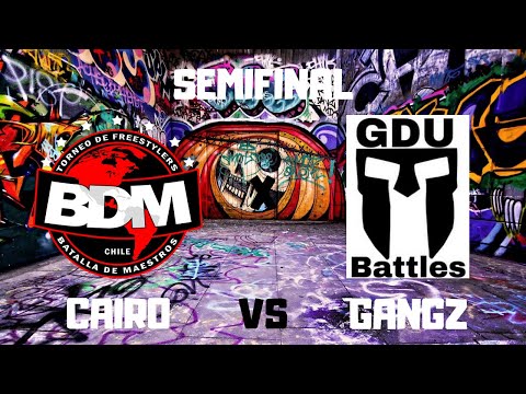 CAIRO VS GANGZ/ SEMIFINAL/ CLASIFICATORIA A BDM POR GDU/ 2K19