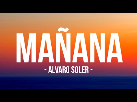 Alvaro Soler - Mañana (Letra/Lyrics) ft. Cali Y El Dandee