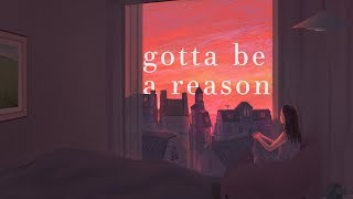 Alec Benjamin ~ Gotta Be A Reason (Lyrics)