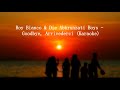 Roy Bianco & Die Abbrunzati Boys - Goodbye, Arrivederci (Karaoke)