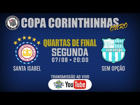 AA Santa Isabel x Sem Opção • Quartas de Final • Copa Corinthinhas 2023 (Ouro)