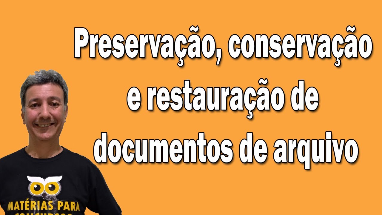 Preservação, conservação e restauração de documentos de arquivo