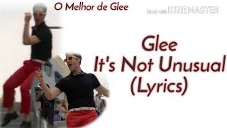 Glee - It&#39;s Not Unusual (Lyrics)