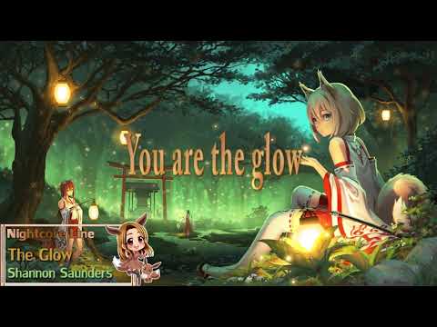 Nightcore (っ◕‿◕)っ&hearts; The Glow + Lyrics (Animated background)