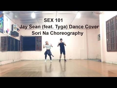 Sex 101 - Jay Sean (feat. Tyga) Dance Cover | Sori Na Choreography