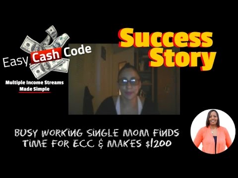 Easy Cash Code Testimonial Success Story | Busy Working Single Mom Finds Time For ECC & Makes $1200