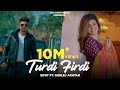 New Punjabi Song 2020 | Turdi Firdi - SIFAT & Gurlej Akhtar | PROOF | Latest Punjabi Songs 2020