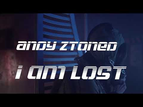 Andy Ztoned - I am Lost Video Edit