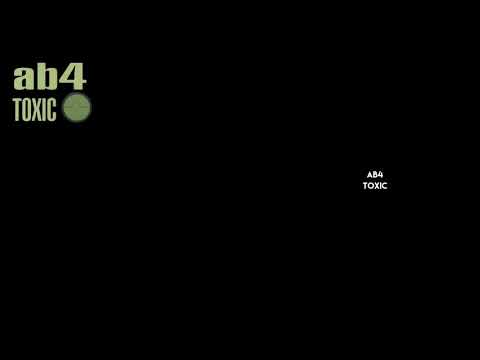 Ab4 - Toxic (Official Audio)