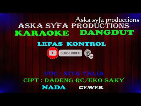 Lepas Kontrol - Nita Talia/ Karaoke Nada Cewek