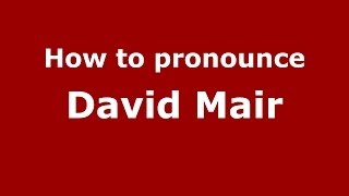How to pronounce David Mair