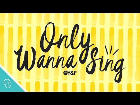 Only Wanna Sing