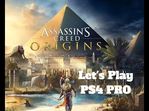 Let's Play Assasin's Creed Origins PS4 PRO 4K HDR+