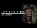 Dead Or Alive - The Stranger (Extended)