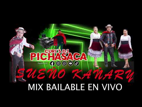SUEÑO KAÑARY MIX EN VIVO 2023🔴▶️\\CURIS DJ