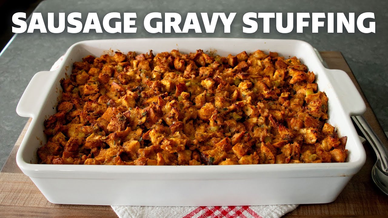 Sausage Gravy Stuffing | Best Thanksgiving Stuffing I've Ever Had | Food Wishes