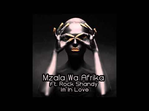 Mzala Wa Afrika, Rock Shandy - Im In Love (Rooted Channel Brothers Midnight Mix)