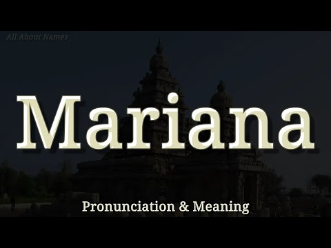 Mariana - Pronunciation and Meaning