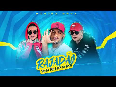 Tonza, DLL e WR no Beat - Rajadão
