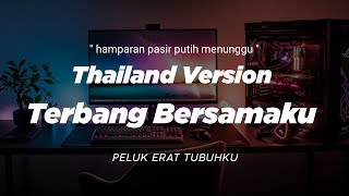 Download lagu DJ TERBANG BERSAMAKU THAILAND STYLE ' hamparan pasir putih menunggu ' peluk erat tubuhku DJ FEBRI mp3